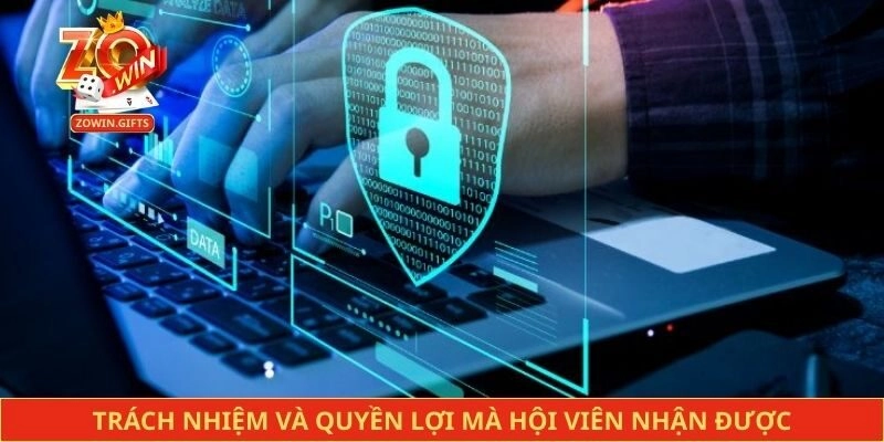 Trách nhiệm và quyền lợi mà hội viên nhận được
